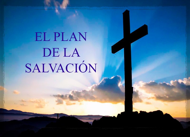 El plan de la salvación